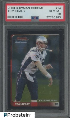 2003 Bowman Chrome #14 Tom Brady New England Patriots PSA 10 GEM MINT