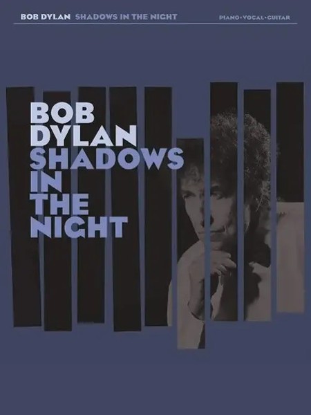 Bob Dylan | Bob Dylan: Shadows In The Night | Taschenbuch | Englisch (2015)-image