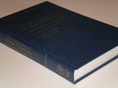 The Measurement of Work Performance: Methods, Theory, and Applications (Organiza