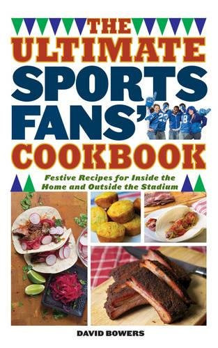 DAS ULTIMATIVE KOCHBUCH FÜR SPORTFANS: FESTLICHE REZEPTE FÜR von David Bowers *Sehr guter Zustand+* - Bild 1 von 1