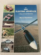 THE NEW ELECTRIC VEHICLES: A CLEAN & QUIET REVOLUTION By Michael A. Hackleman