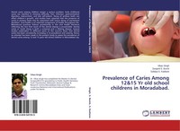 Vikas Singh (U. A.) | Prevalence Of Caries Among 12&15 Yr Old School...
