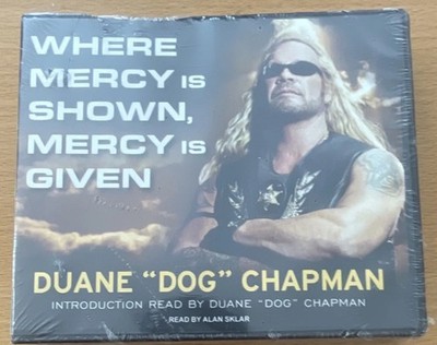 Tantor Where Mercy Is Shown, Mercy Is Given by Duane Chapman Unabridged CD