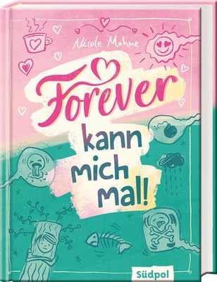 Forever kann mich mal | Nicole Mahne | deutsch
