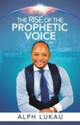 Rise of the Prophetic Voice, Paperback by Lukau, Alph, Brand New, Free shippi...