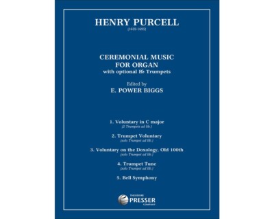 HENRY PURCELL CEREMONIAL MUSIC FOR ORGAN WITH OPTIONAL TRUMPETS MUSIC BOOK BIGGS