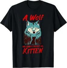 A Wolf Will Always Protect His Kitten Novelty Wolf Lover T-Shirt