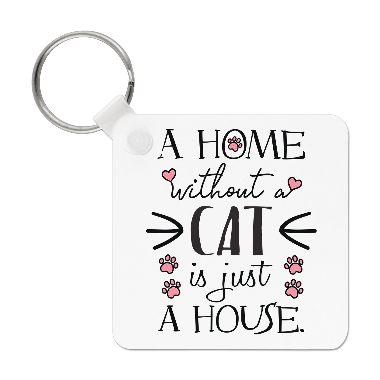 A Home Without A Cat Is Just A House Keyring Key Chain - Crazy Lady