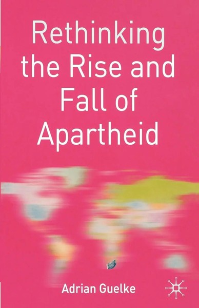 Adrian Guelke | Rethinking The Rise And Fall Of Apartheid | Taschenbuch (2004)-image