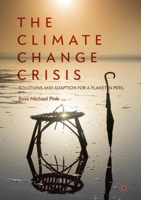 The Climate Change Crisis - 9783319710327