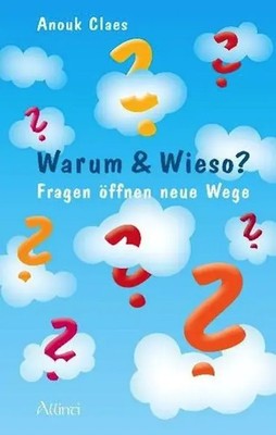 Warum & Wieso | Anouk Claes | Fragen öffnen neue Wege | Taschenbuch | 116 S.