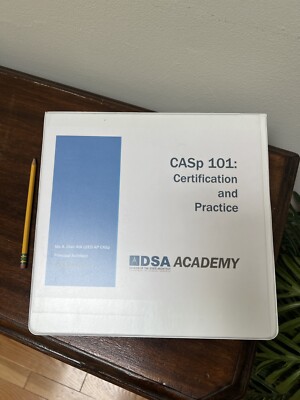 CASp 101: Certification & Practice Seminar Binder by Dept of the State Architect