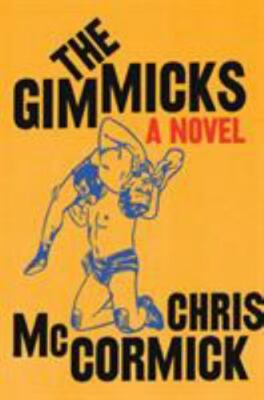 The Gimmicks: An Epic Story of Cousin- 9780062908568, Chris McCormick, hardcover