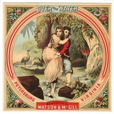 OVER The WATER Caddy Crate Label || Watson & McGill, Petersburg, Virginia, A. Ho
