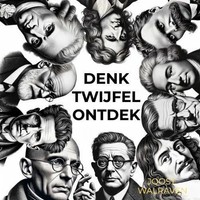 Joost Walraven | Denk, Twijfel, Ontdek | Taschenbuch | NiederläNdisch