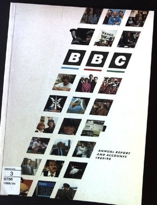B. B. C. Annual Report and Accounts 1989-90 British, Broadcasting Corporation: