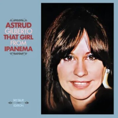 Astrud Gilberto - That Girl From Ipanema RSD Exclusive, Colored Vinyl, Blue LP