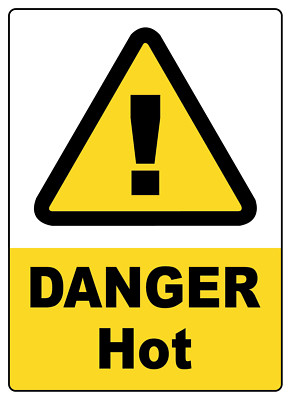DANGER HOT| Laminated Vinyl Decal Sticker Label