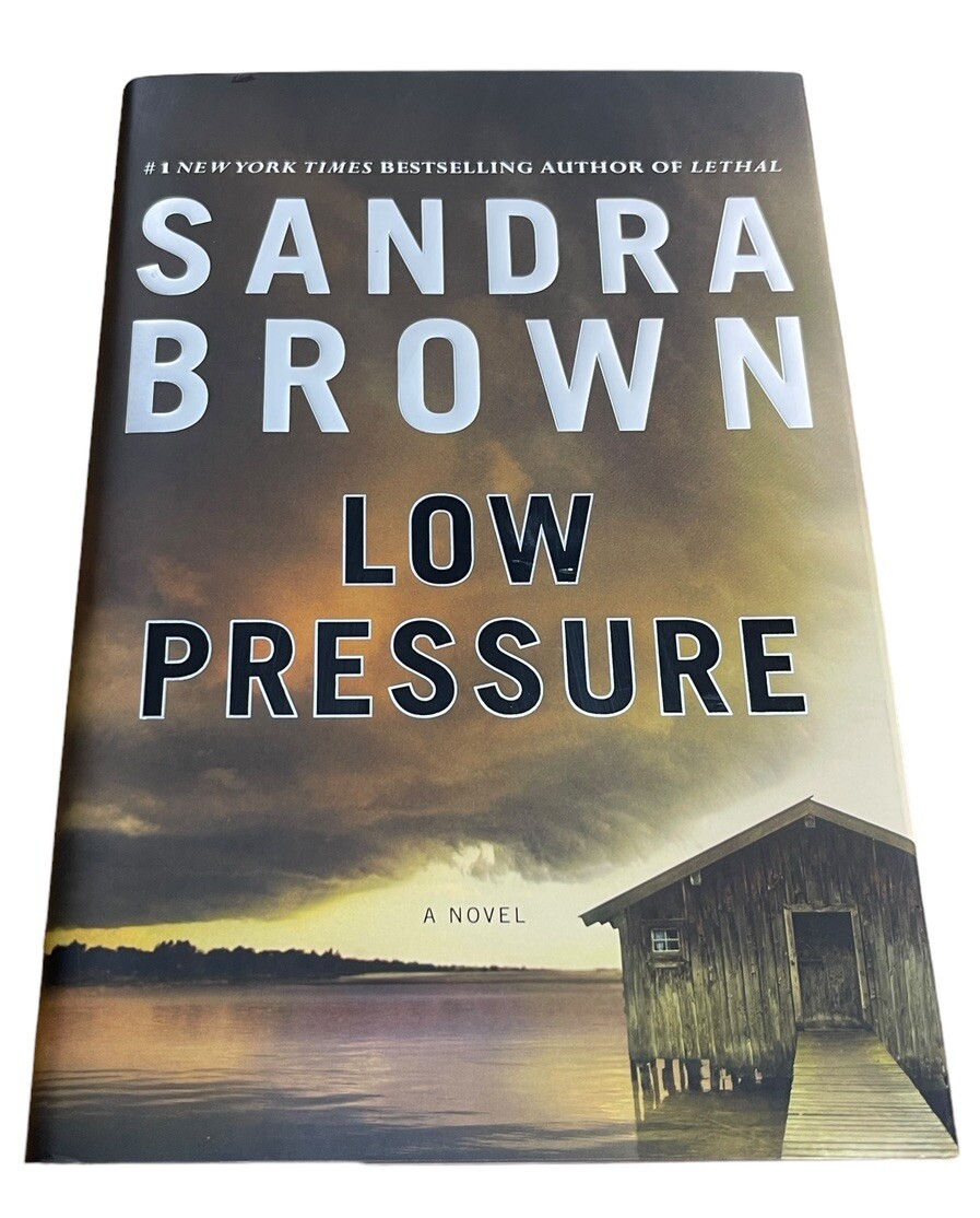 Low Pressure by Sandra Brown (2012, Hardcover) Novel Book