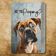 Boxer Sign Are You Pooping metal tin bathroom dog toilet bath funny wall art