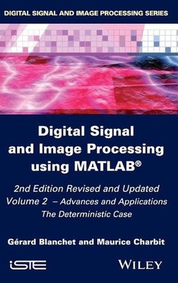Digital Signal and Image Processing using MATLAB, Volume 2: Advances and Applica