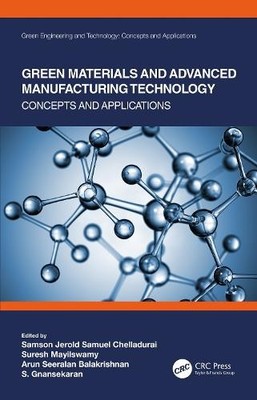 Green Materials and Advanced Manufacturing Technology - 9780367521066