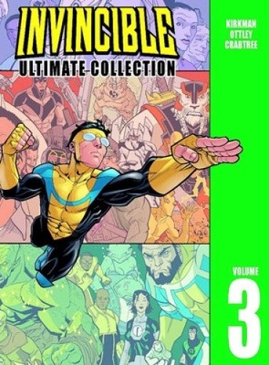 Invincible: The Ultimate Collection Volume 3 by Robert Kirkman