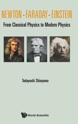 Tadayoshi Shioyama | NEWTON . FARADAY . EINSTEIN | Buch | Englisch (2021)