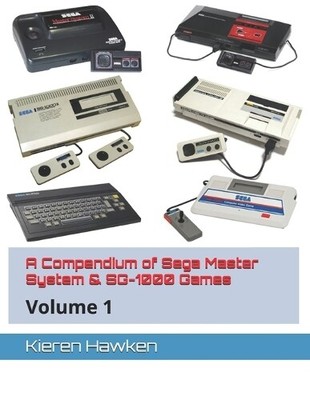 Kieren Hawken A Compendium of Sega Master System & SG-1000 Games (Taschenbuch)