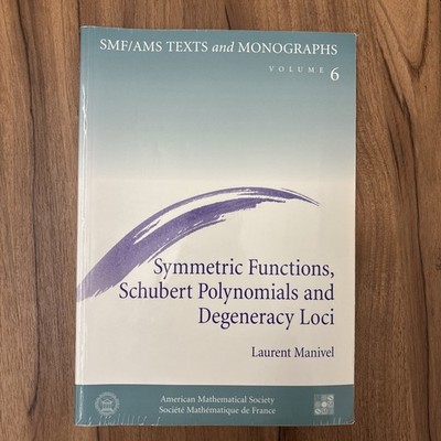 Symmetric Functions, Schubert Polynomials and Degeneracy Loci by Laurent Manivel