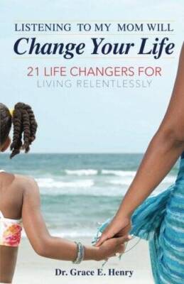 Listening to My Mom Will CHANGE Your Life: 21 Life Changers for Livi - VERY GOOD