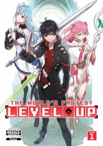 The World's Fastest Level Up (Light Novel) Ser.: World's Fastest Level up ...