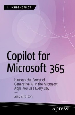 COPILOT FOR MICROSOFT 365 : HARNESS THE by STRATTON, JESS Paperback Self Help