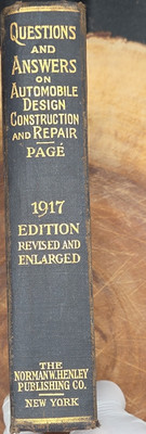 Questions and Answers on Automobile Design Construction and Repair 1917 Edition