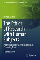 The Ethics Of Research With Human Subjects David B. Resnik