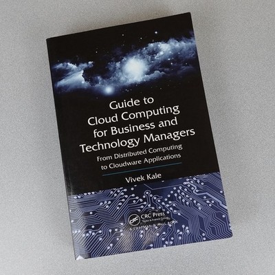 Guide to Cloud Computing for Business and Technology Managers Vivek Kale