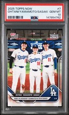 2025 TOPPS NOW #7 ROKI SASAKI RC SHOHEI OHTANI YOSHINOBU YAMAMOTO PSA 10