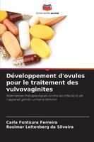 DéVeloppement D'ovules Pour Le Traitement Des Vulvovaginites Rosimar Leitenberg