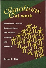 EMOTIONS AT WORK: NORMATIVE CONTROL, ORGANIZATIONS, AND By Aviad E. Raz **Mint**