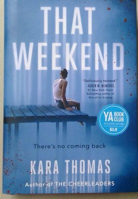 That Weekend by Kara Thomas Barnes & Noble YA Book Club Exclusive Edition