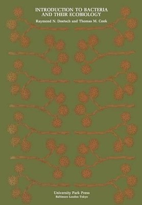 Introduction to Bacteria and Their Ecobiology by R.N. Doetsch (English) Paperbac