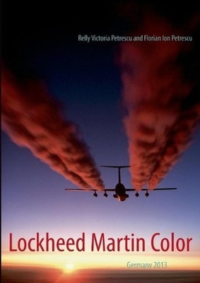 Lockheed Martin Color: Germany 2013 by Dr Relly Victoria Petrescu (English) Pape
