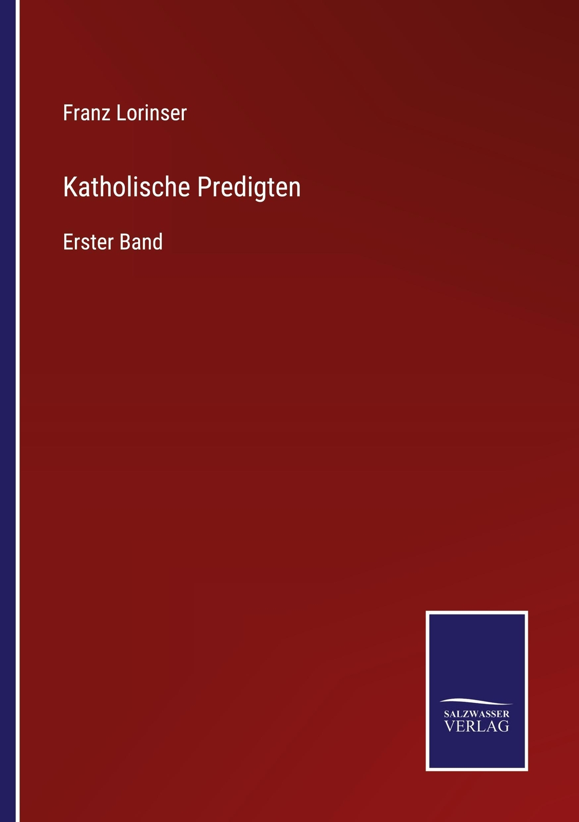 Franz Lorinser / Katholische Predigten9783752546941