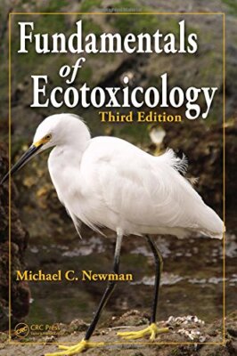 Fundamentals of Ecotoxicology by Michael C Newman