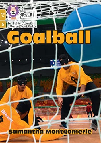 Goalball: Phase 5 Set 4 (Big Cat Phonics for Little... - Montgomerie, Samantha
