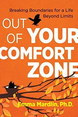 Out of Your Comfort Zone: Breaking Boundaries for a Life Beyond 