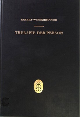 Therapie der Person. Schriftenreihe zur Theorie und Praxis der medizinischen Psy