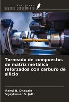Torneado De Compuestos De Matriz MetáLica Reforzados Con Carburo De Silicio Buch