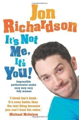 IT'S NOT ME, IT'S YOU!: IMPOSSIBLE PERFECTIONIST SEEKS
