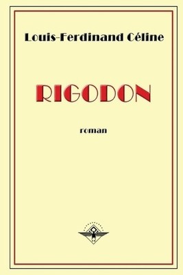 Louis-Ferdinand Céline Rigodon (Paperback)